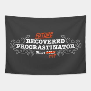 Future Recovered Procrastinator Tapestry