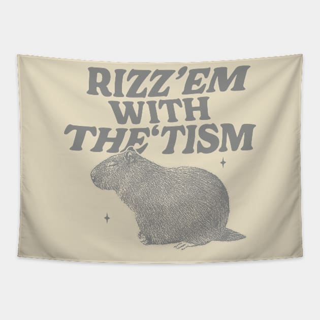 Rizz Em With The Tism Shirt, Funny Capybara Meme Tapestry by Hamza Froug