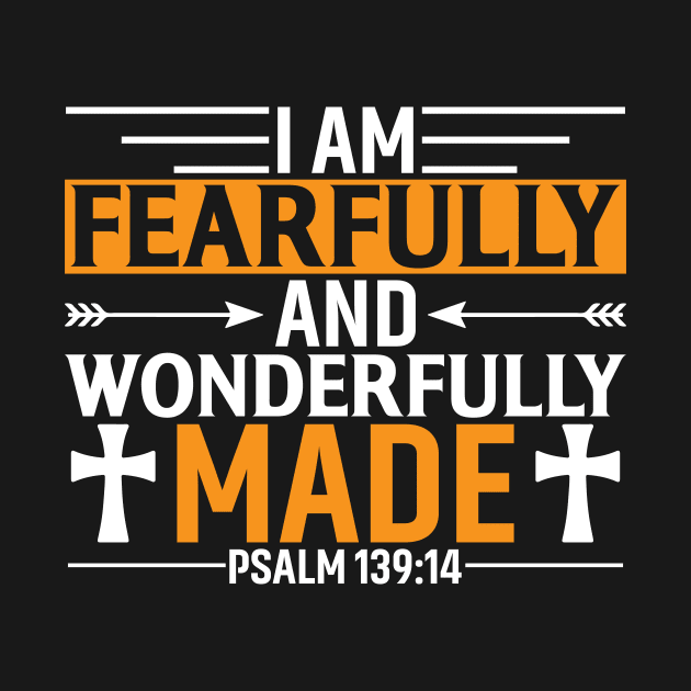 I Am Fearfully and Wonderfully Made by Buckeyes0818