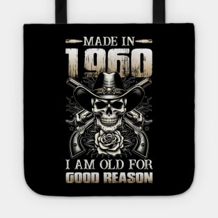 Made In 1960 I'm Old For Good Reason Tote