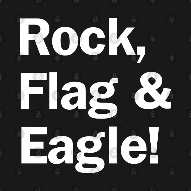 Rock, Flag & Eagle by Gimmickbydesign