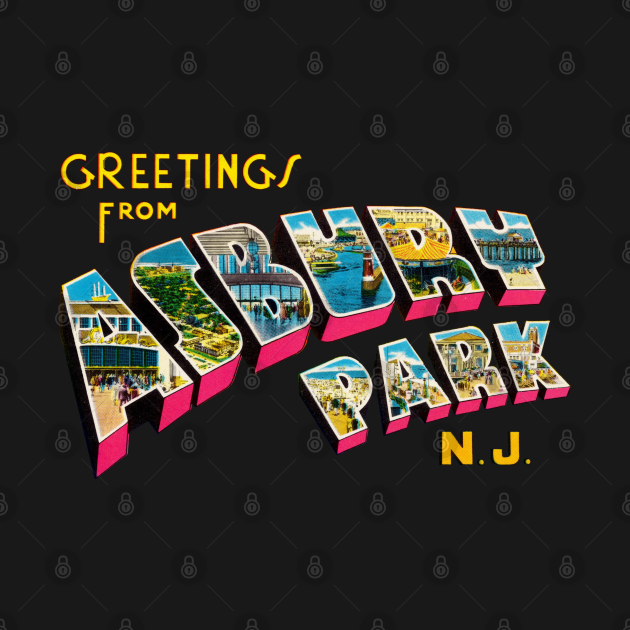 Greetings from Asbury Park New Jersey Asbury Park TShirt TeePublic Greetings from Asbury Park New Jersey Asbury Park TShirt TeePublic