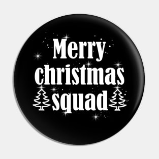 Merry christmas squad Pin