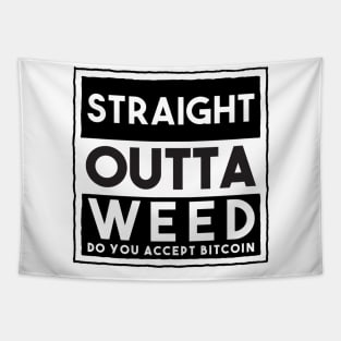 Straight Outta Weed Tapestry
