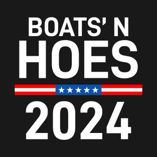 Boats n hoes 2024 President - Step Brothers T-Shirt