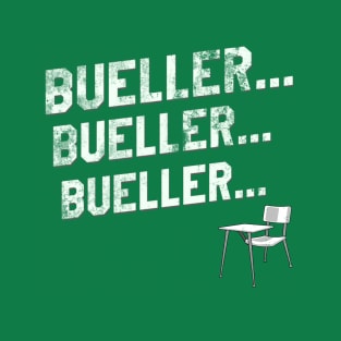 Bueller...Bueller...Bueller (distressed) T-Shirt