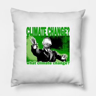 What Climate Change? Pillow