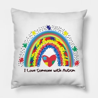 I Love Someone with Autism Rainbow Design Pillow