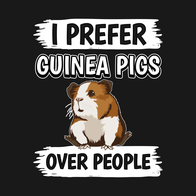 I Prefer Guinea Pigs Over People by TheTeeBee