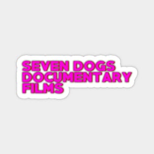 Seven Dogs Documentary Magnet