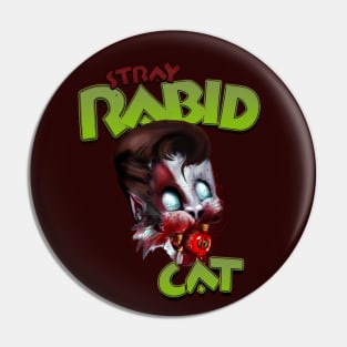 Stray Rabid Cat Pin