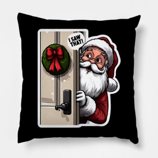 I SAW THAT MeMe Santa Claus Pillow