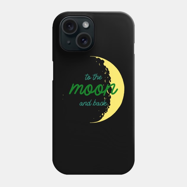 To The Moon And Back Cool T-shiet Design Phone Case by Awe Cosmos Store