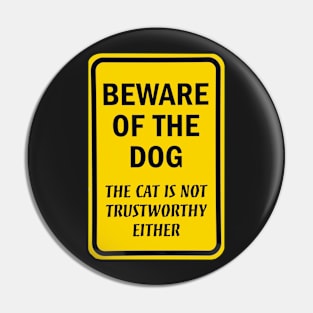 Beware of The Dog Pin