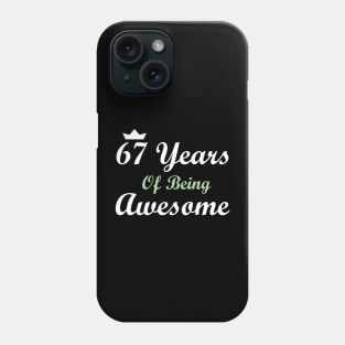 67 Years Of Being Awesome Phone Case