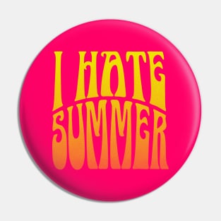 I hate summer Pin