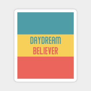 Daydream Believer Magnet