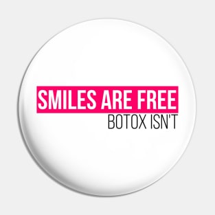 Smiles are free, botox isn't Pin