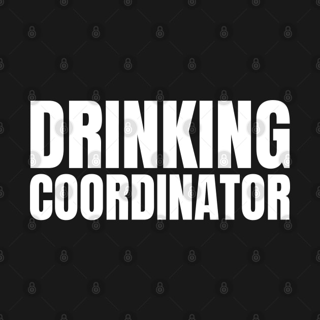 Drinking Coordinator, Funny Boozing, Girls Night Out by WaBastian