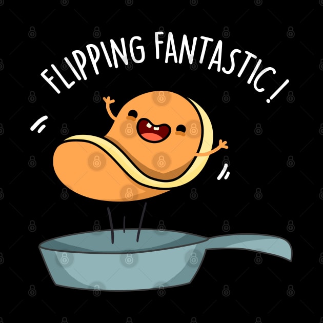 Flippin Fantastic Cute Pancake Pun by punnybone