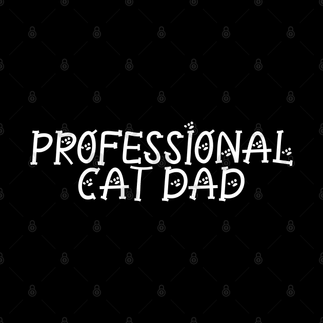 Professional Cat Dad by P-ashion Tee