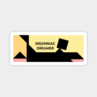 Insomniac Dreamer Magnet