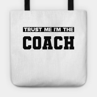 Coach - Trust me I'm the coach Tote