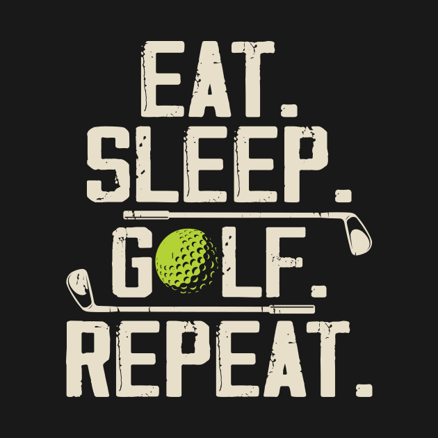 Eat Sleep Golf Repeat T Shirt For Women Men by Pretr=ty