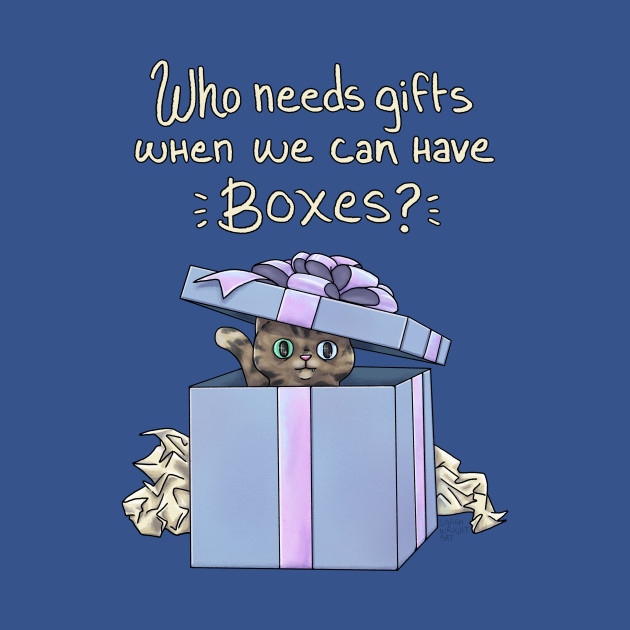 Who Needs Gifts When We Have Boxes?