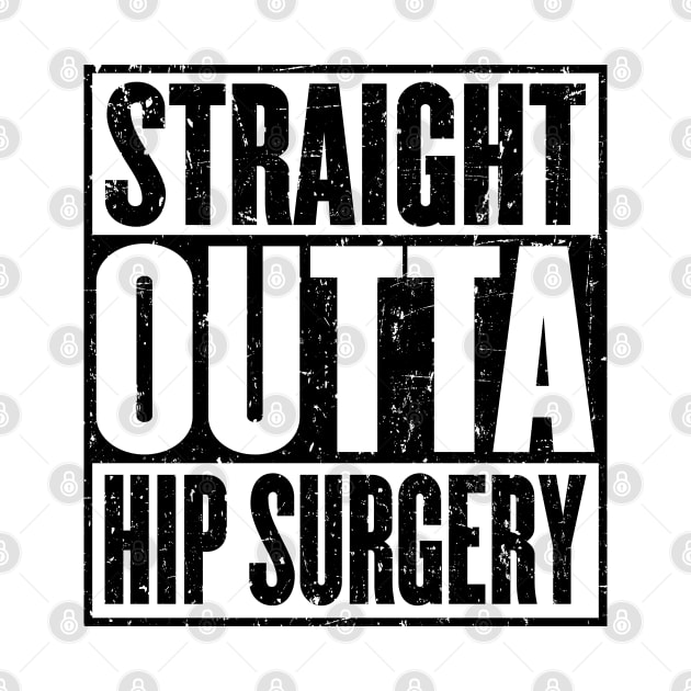 Straight Outta Hip Surgery Get Well Soon Gift by HeroGifts