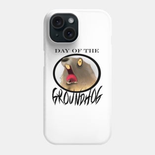 Day of the Groundhog Phone Case