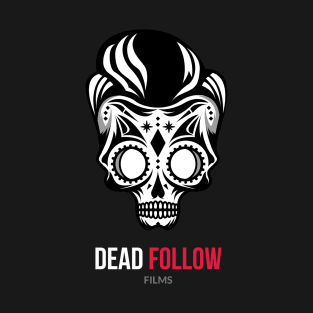 Dead Follow Films - Vato Loco T-Shirt