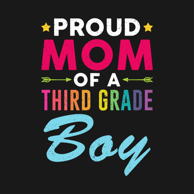 Proud Mom Of A Third grade Boy Back To School by kateeleone97023