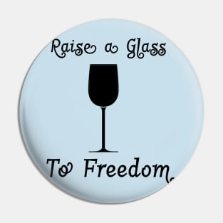 Raise A Glass Pin