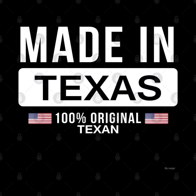 Made In Texas - born in Texan by giftideas