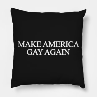Make America Gay Again Pillow