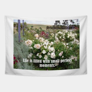 Life is Filled With Small Perfect Moments - Cottage Garden Inspirational Quote Tapestry