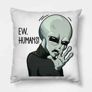 Ew Humans v2 Pillow