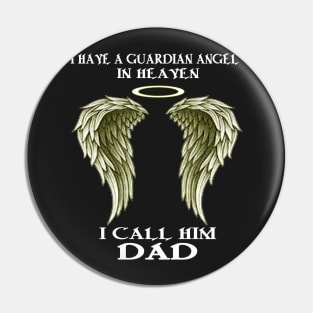 Father (2) I have a Guardian Angel - I call him DAD Pin