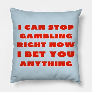 Gambling funny Pillow
