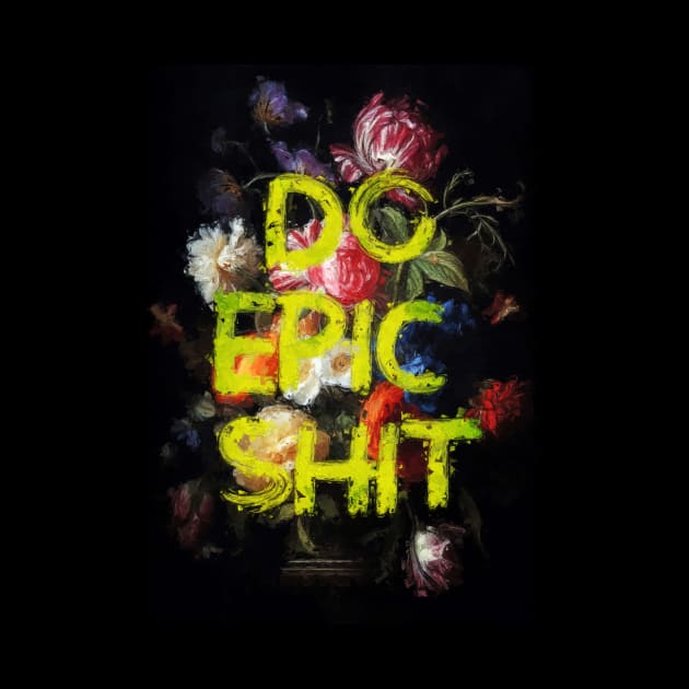 Do Epic Shit by Nenok