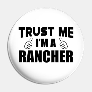 Rancher - Trust me I'm a rancher Pin