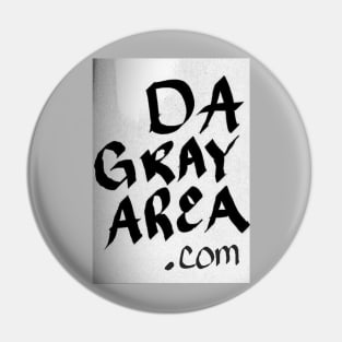 Da Gray Area written Logo Pin