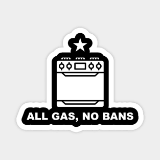 All Gas, No Bans // Funny Gas Stove Protest // Cooking With Gas Magnet