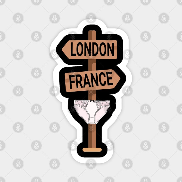 I See London I See France funny signpost design Magnet by Luxinda