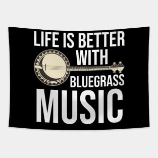 Life Is Better With Bluegrass Music Tapestry