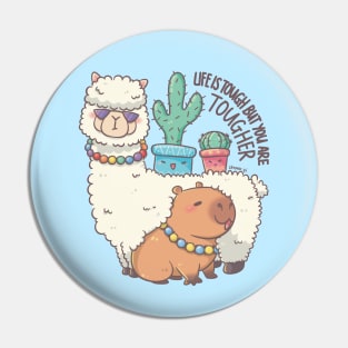 Life is tough but you are tougher - Alpaca Capybara Cactus Gang Pin