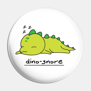 Dino-snore Pin