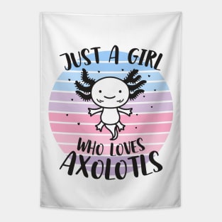 Just a girl who loves Axolotls 1 Tapestry