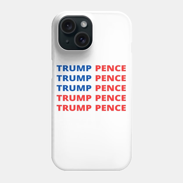 Trump Pence Phone Case by simple_words_designs